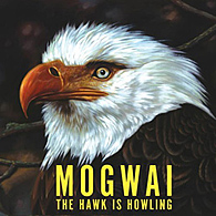 Mogwai: The Hawk Is Howling