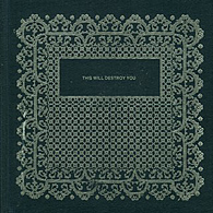 This Will Destroy You: This Will Destroy You