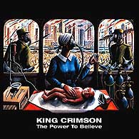 King Crimson: The Power To Believe