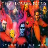 The Flower Kings: Stardust We Are